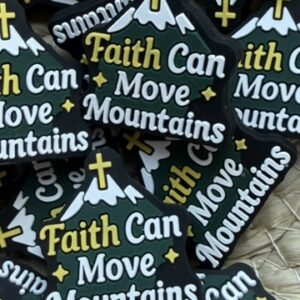 Faith Can Move Mountains
