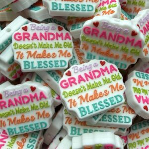 Being a Grandma Doesn't Make Me Old It Makes Me Blessed