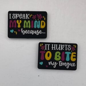 I speak my mind because it hurts to bite my tongue