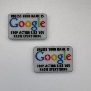 Unless your name is Google stop acting like you know everything