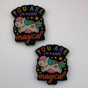 You are f**king magical